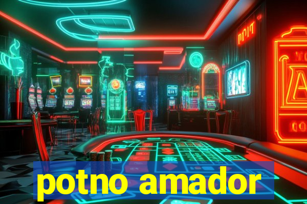 potno amador